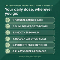 On-The-Go Supplement Case benefits — natural bamboo, slim pocket-sized design, smooth sliding lid, holds a day of capsules, protects pills, plastic-free and reusable