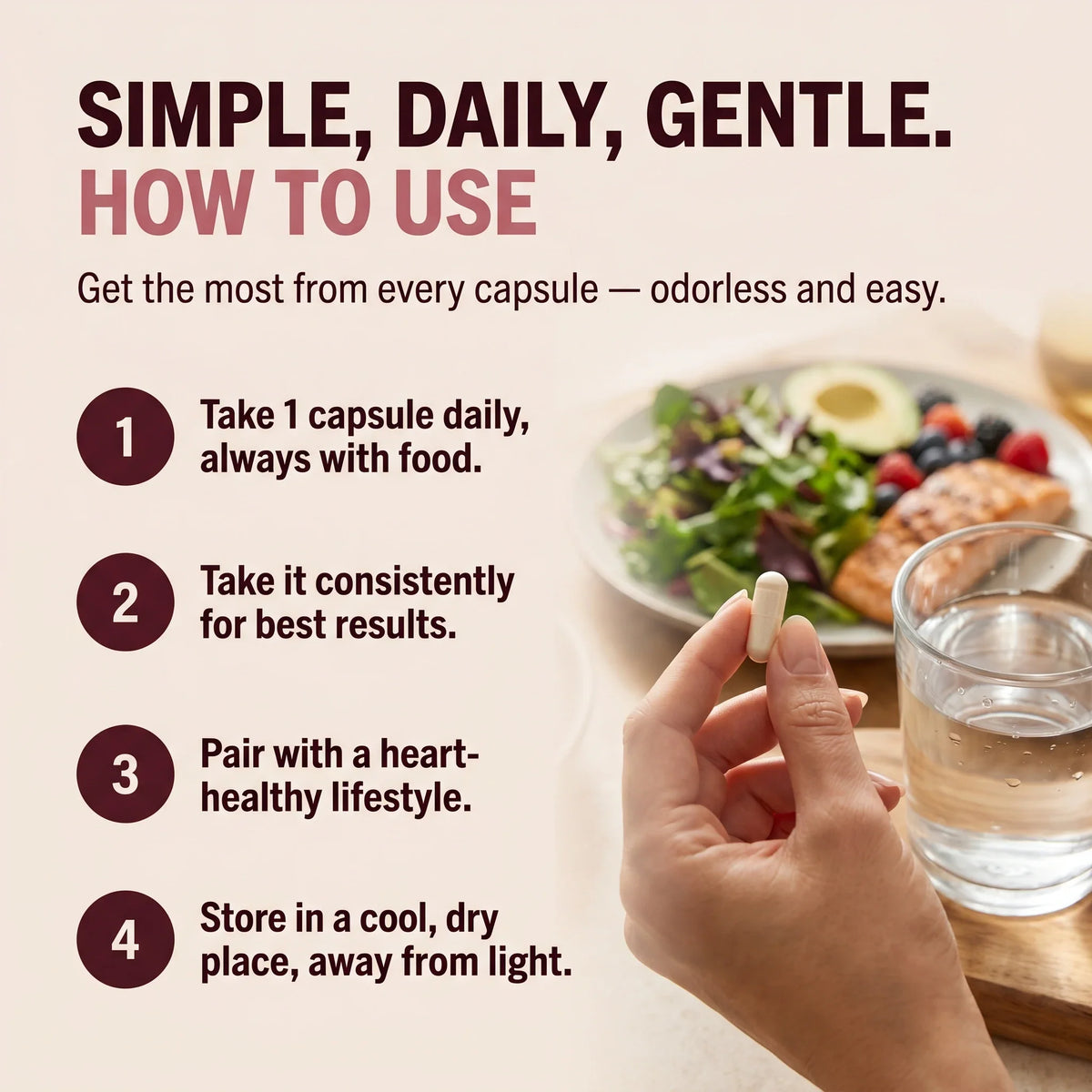 How to use — take 1 capsule daily with food, take consistently, pair with a heart-healthy lifestyle