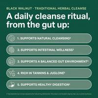 A daily cleanse ritual: supports natural cleansing, intestinal wellness, a balanced gut, rich in tannins and juglone