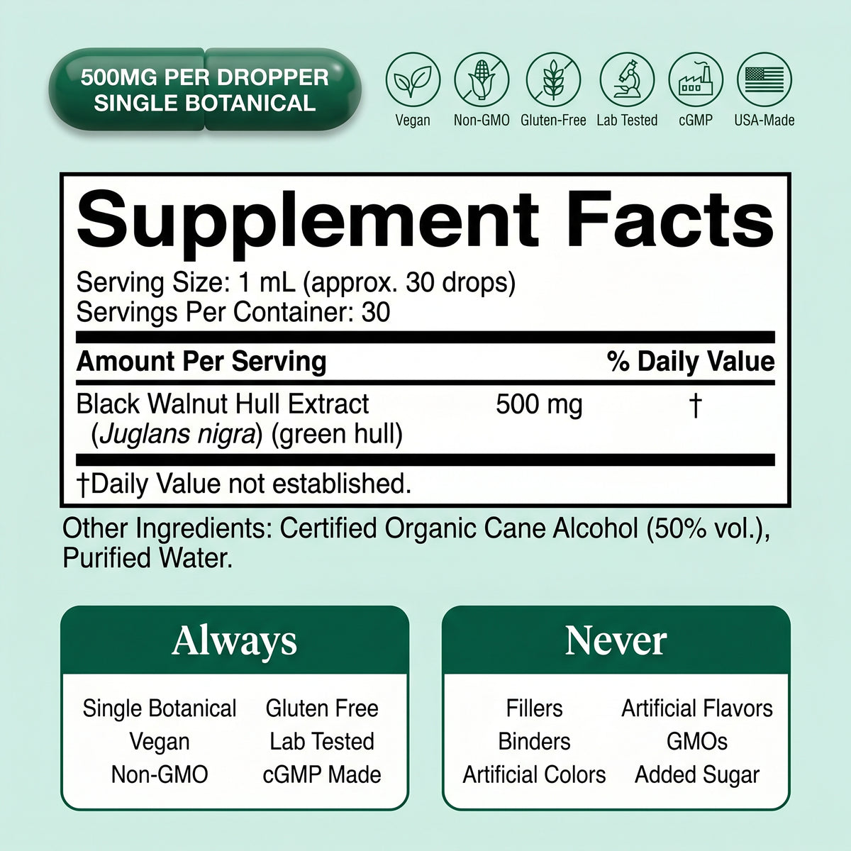 Supplement Facts: black walnut hull extract 500 mg, single botanical, organic cane alcohol, vegan and gluten-free