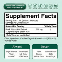 Supplement Facts: black walnut hull extract 500 mg, single botanical, organic cane alcohol, vegan and gluten-free
